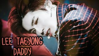 Lee Taeyong  Daddy  FMV [upl. by Isaiah603]