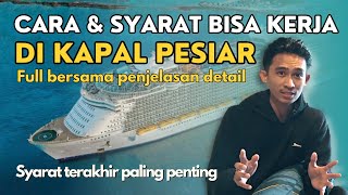 Update‼️ Syarat amp Cara Melamar Kerja di KAPAL PESIAR khusus PEMULA [upl. by Adalie]