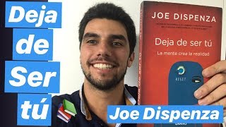 Deja de ser Tú Aprendizajes de Joe Dispenza [upl. by Nonad]