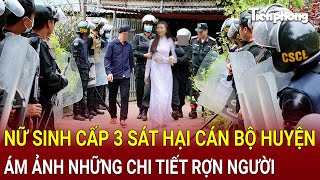 Nữ sinh cấp 3 sát hại cán bộ huyện trong nhà nghỉ ám ảnh những chi tiết rợn người  Hồ Sơ Vụ án [upl. by Iah]