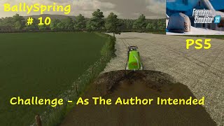 FS22… BallySpring As the author intended challenge Episode 10… Farm Sim22 and PS5 Console [upl. by Olegnaid67]