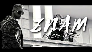 ROBERT BIJELIC  ZNAM OFFICIAL VIDEO • 2014 • [upl. by Sherrill]