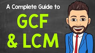 GCF and LCM  A Complete Guide  Math with Mr J [upl. by Samul925]