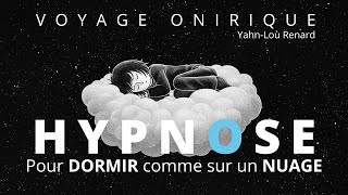 HYPNOSE pour DORMIR comme sur un nuage ☁️ Ondes Thêta  Sommeil profond [upl. by Etnwahs19]