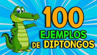 100 Ejemplos de DIPTONGOS [upl. by Eirdua610]