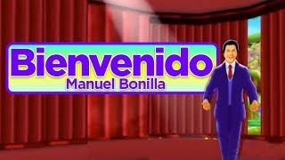 Manuel Bonilla  Bienvenido  Fue Mi Dios [upl. by Ancelin]