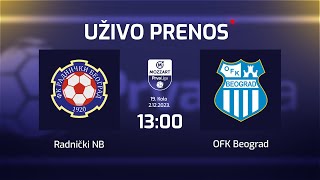 RADNIČKI NB  OFK BEOGRAD Mozzart Bet Prva Liga Srbije 19Kolo [upl. by Agnella730]