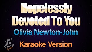 Hopelessly Devoted To You  Olivia NewtonJohn Karaoke [upl. by Asteria]