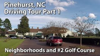 Pinehurst NC Driving Tour  US Open Golf Course and Neighborhoods [upl. by Llenoj]