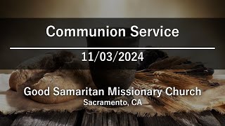 GS Church  Communion Service  11032024 [upl. by Darce]