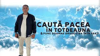 Florin Balacică  Caută pacea în totdeauna amp pune doamne dragostea între frați  Cover [upl. by Anrev228]