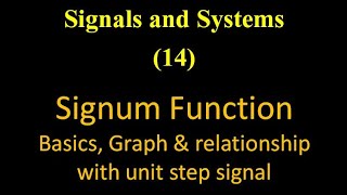 Signals and Systems 14 Signum Function Basics Graph amp relationship with unit step signal [upl. by Somerset]