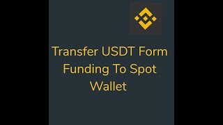 How To Transfer USDT Form Funding To Spot Wallet in binance Binance tranfer USDTusdtspotwallet [upl. by Arinay]