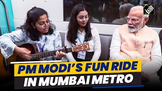 From tunes of guitar to candid chat with students PM Modi enjoys Mumbai Metro ride [upl. by Knowles]