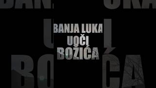 Banja Luka uoči Božića [upl. by Thagard]