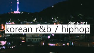 ♫ feel good korean rampb  hiphop  느낌있는 알앤비  힙합 15 songs [upl. by Annavoj]