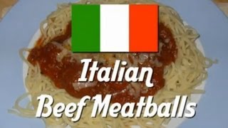 Beef Meatballs and Spaghetti  Italian Style Recipe [upl. by Elrae]