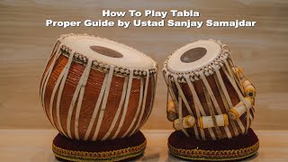 How To Play Tabla  Proper Guide by Sanjay Samajdar [upl. by Strade958]