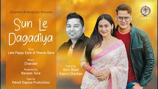 SUN LE DAGADIYAPAPPU KARKI  MEENA RANA KUMAONI SONG2020 [upl. by Alexandros]