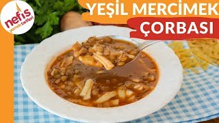 Erişteli Yeşil Mercimek Çorbası Tarifi  Nefis Yemek Tarifleri [upl. by Katya991]