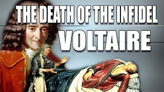 THE DEATH OF THE INFIDEL VOLTAIRE [upl. by Vins839]