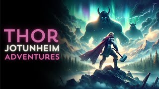 Thors Jotunheim Adventures  The Struggle of Gods and Giants [upl. by Eitsirc]