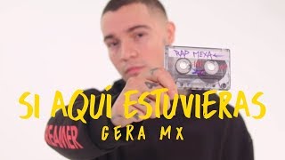 Si aquí estuvieras 🔥 GERA MX FT SANTA FE KLAN JAY ROMERO NETO PEÑA LICH WEZZY Video Oficial [upl. by Eadas]