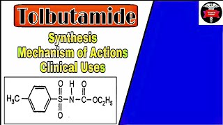 Synthesis of Tolbutamide  Mechanism of Actions Uses  Medicinal chemistry 5th sem B Pharm [upl. by Drusus285]