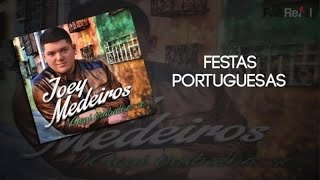 Joey Medeiros  Festas Portuguesas [upl. by Dnomad]