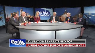 TV Station Threatened for Airing Ad that Supports Amendment 4  Florida This Week [upl. by Eelegna]