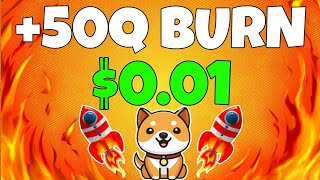 BABY DOGECOIN🤫 50Q BURN ❤️‍🔥 001 NEXT TARGET 😱BRAKING NEWS TODAY PRICE PREDICTION [upl. by Jarnagin]