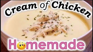 Cream of Chicken Soup HOMEMADE  Condensed Cream of Chicken COPYCAT Recipe  How to make soup [upl. by Michal530]