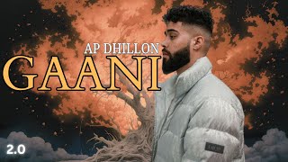 GAANI  Ap Dhillon [upl. by Aiela]