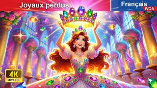 Joyaux perdus 👸 Contes De Fées 🌛 WOA  French Fairy Tales [upl. by Naimad]