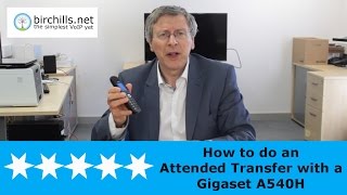 How to do an attended tranfer using a Gigaset A540H DECT handset [upl. by Kancler]