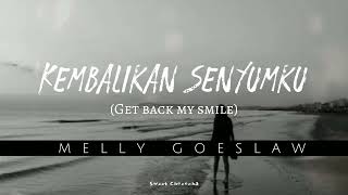 Lyrics Kembalikan Senyumku  Melly Goeslaw  with english subtitle [upl. by Skier]