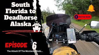 Motorcycle to Deadhorse Alaska  Episode 6  The Attack of the Montana Winds [upl. by Ellsworth]