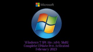 Windows 7 SP1 Aio x64 Multi Complete UPdate Pre Activated February 2023 [upl. by Elram]