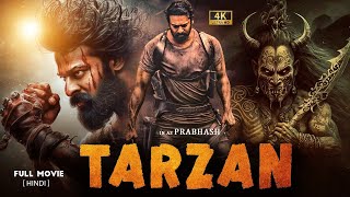 Tarzan 2024 Full Movie In Hindi  Prabhas New Released Action Hindi Dubbed Full Movie 2024 [upl. by Noram28]