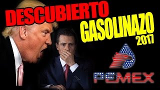 ENGAÑO DEL GASOLINAZO 2017 ES DESCUBIERTO [upl. by Rodge]