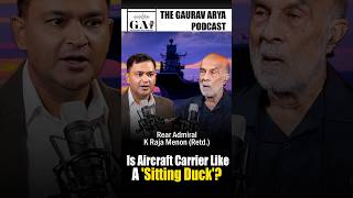 Not That Easy To Destroy Rear Admiral K Raja Menon On Power of An Aircraft Carrier  The GAP [upl. by Zoellick769]