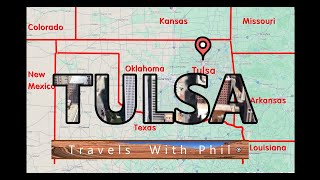 Tulsa Oklahoma  Where East Meets West Art amp the Center of the Universe  Travels With Phil [upl. by Lebiram]