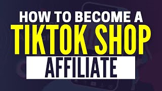 How To Become a TikTok Shop Affiliate 2024 [upl. by Serrell]