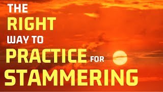 Stammering  How to Practice Effectively Tips and techniques [upl. by Atiuqal121]