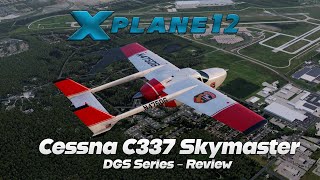 XPlane 12  Cessna C337 Skymaster by Thranda  Review [upl. by Thayne]