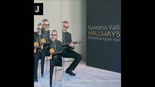 Gaetano Valli Feat Sandro Gibellini Giovanni Mazzarino – Hallways Remembering Jim Hall 2017 [upl. by Fries740]