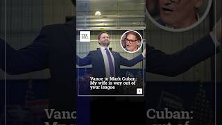 Vance To Mark Cuban My Wife Is Way Out Of Your League [upl. by Ahsratal]