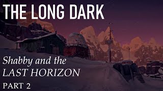 The Long Dark  Sundered Pass Exploration and Last Horizon  Interloper part 2 [upl. by Salokcin]