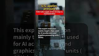 TSMC has halted its supply of 7nm AI chips to mainland China [upl. by Auric]