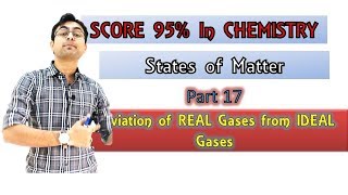 States of Matter  Deviation of Real Gas from Ideal Gas  Part 17 [upl. by Alimhaj]